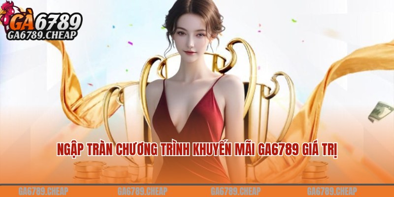 khuyến mãi Ga6789