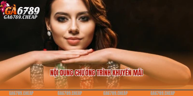 Nội dung chương trình khuyến mãi nạp đầu live casino GA6789